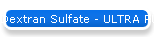 Dextran Sulfate - ULTRA PURE