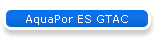 AquaPor ES GTAC