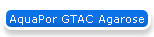 AquaPor GTAC Agarose