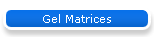 Gel Matrices